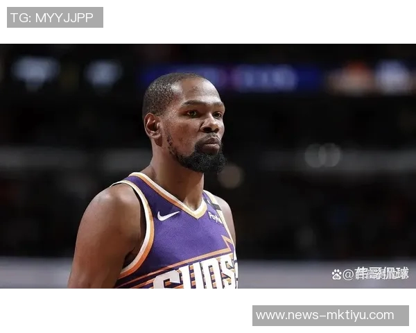 杜兰特感慨身体状况不佳自觉身高缩水承受巨大压力与损耗 杜兰特感慨身体状况不佳自觉身高缩水承受巨大压力与损耗